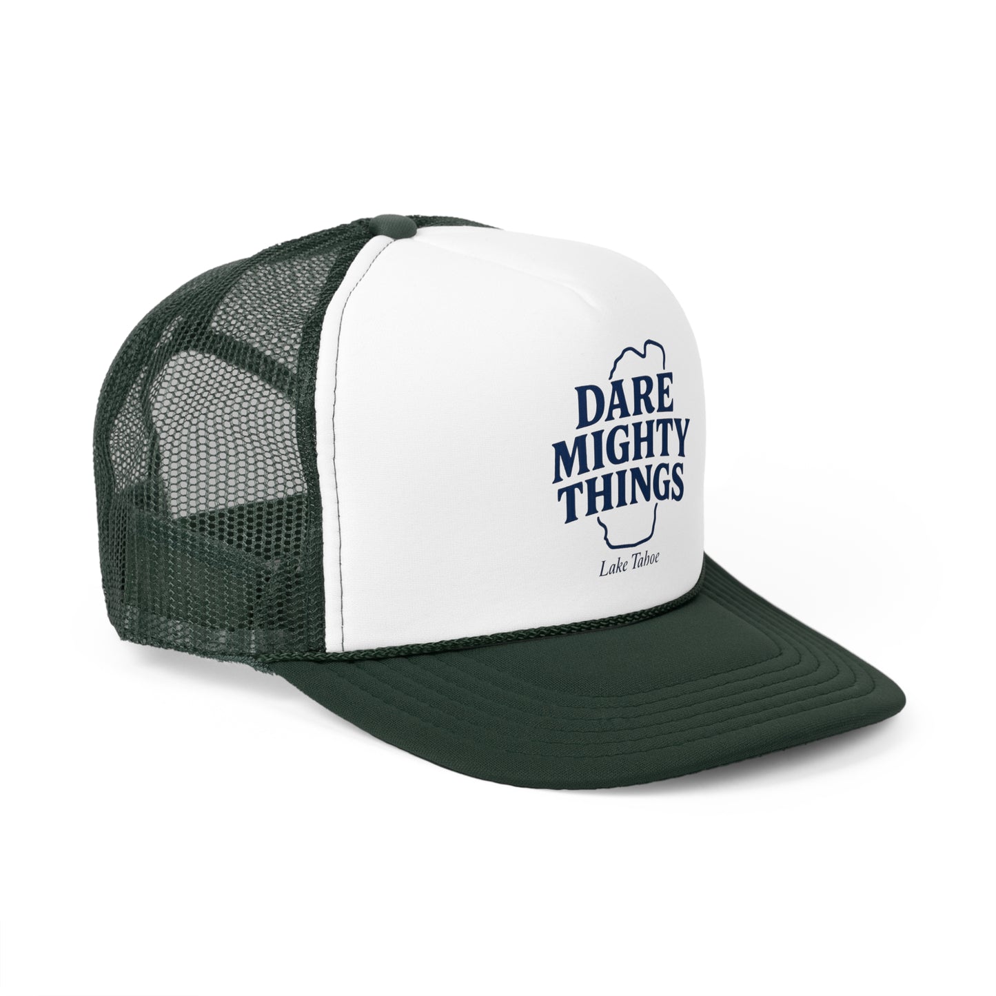 Lake Tahoe! Dare Mighty Things Trucker Cap