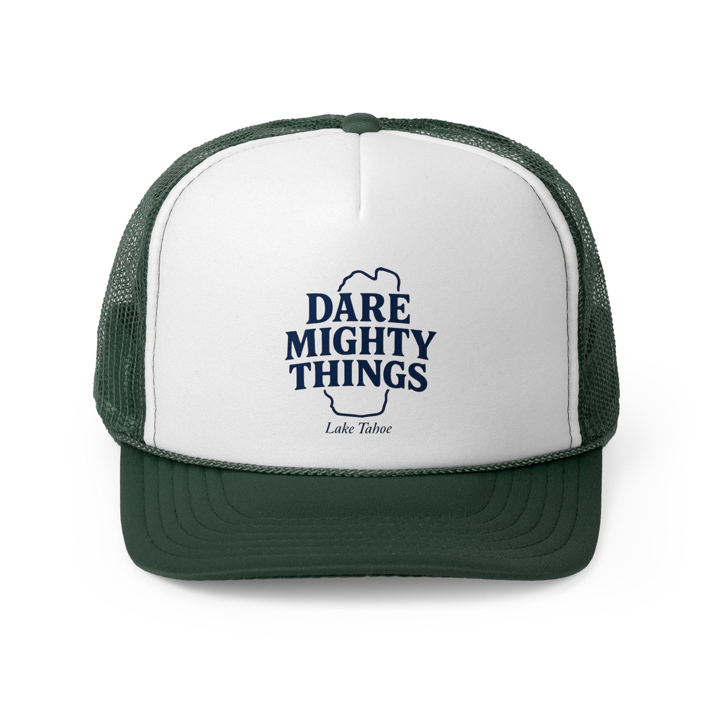 Lake Tahoe! Dare Mighty Things Trucker Cap
